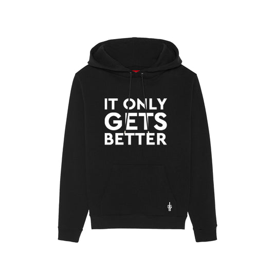 'It Only Gets Better' Hoodie