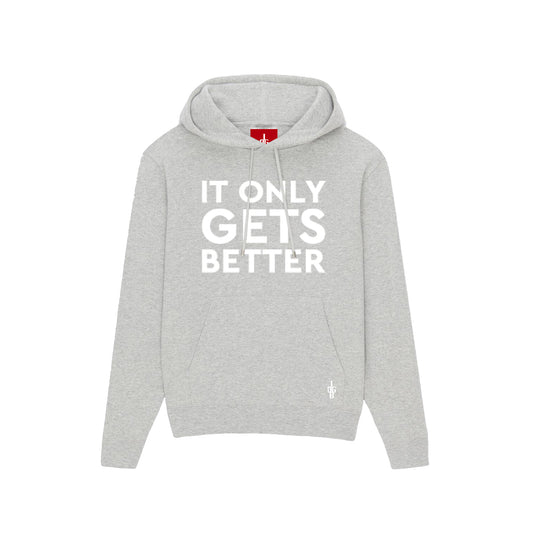 'It Only Gets Better' Hoodie